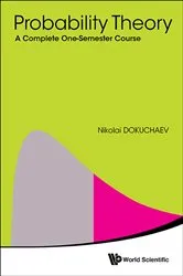 Book cover of Probability Theory: A Complete One-semester Course by Nikolai Dokuchaev