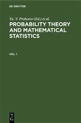 Book cover of Probability Theory and Mathematical Statistics. Vol. 1 by Yu. V. Prohorov