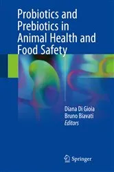Book cover of Probiotics and Prebiotics in Animal Health and Food Safety by Diana Di Gioia