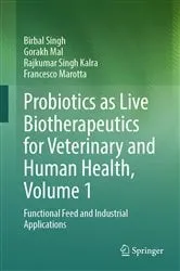 Book cover of Probiotics as Live Biotherapeutics for Veterinary and Human Health, Volume 1 by Unknown