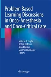 Book cover of Problem Based Learning Discussions in Onco-Anesthesia and Onco-Critical Care by Nishkarsh Gupta