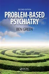 Book cover of Problem Based Psychiatry by Ben Green