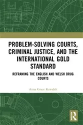 Book cover of Problem-Solving Courts, Criminal Justice, and the International Gold Standard by Unknown