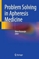 Book cover of Problem Solving in Apheresis Medicine by Ilknur Kozanoglu