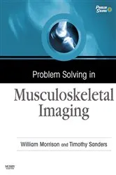 Book cover of Problem Solving in Musculoskeletal Imaging E-Book by William B. Morrison MD
