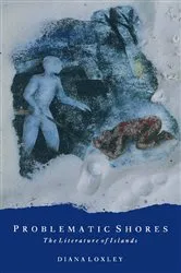 Book cover of Problematic Shores: The Literature of Islands by Diana Loxley