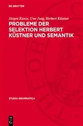 Book cover of Probleme der Selektion Herbert Küstner und Semantik by Jürgen Kunze