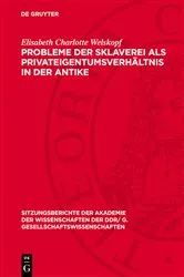 Book cover of Probleme der Sklaverei als Privateigentumsverhältnis in der Antike by Elisabeth Charlotte Welskopf