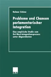 Book cover of Probleme und Chancen parlamentarischer Integration by Helmar Schöne