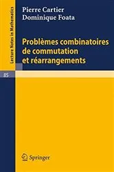 Book cover of Problemes combinatoires de commutation et rearrangements by Pierre Cartier