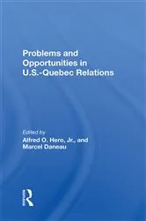 Book cover of Problems And Opportunities In U.S. – Quebec Relations by Marcel Daneau