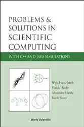 Book cover of Problems And Solutions In Scientific Computing With C++ And Java Simulations by Unknown