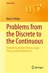Book cover of Problems from the Discrete to the Continuous by Ross G. Pinsky