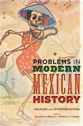 Book cover of Problems in Modern Mexican History by William H. Beezley