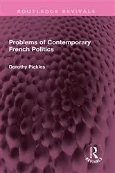 Book cover of Problems of Contemporary French Politics by Dorothy Pickles