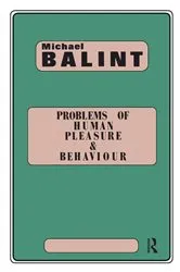Book cover of Problems of Human Pleasure and Behaviour by Michael Balint