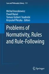 Book cover of Problems of Normativity, Rules and Rule-Following by Michał Araszkiewicz