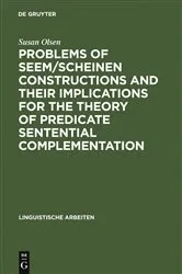 Book cover of Problems of seem/scheinen Constructions and their Implications for the Theory of Predicate Sentential Complementation by Susan Olsen