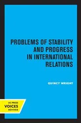 Book cover of Problems of Stability and Progress in International Relations by Quincy Wright