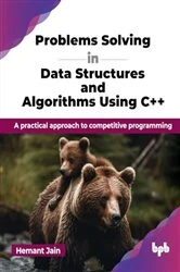 Book cover of Problems Solving in Data Structures and Algorithms Using C++ by Hemant Jain