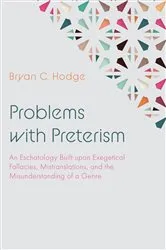 Book cover of Problems with Preterism by Bryan C. Hodge