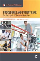 Book cover of Procedures and Patient Care for the Physical Therapist Assistant by Jennifer Memolo
