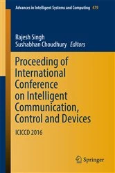 Book cover of Proceeding of International Conference on Intelligent Communication, Control and Devices by Rajesh Singh