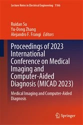 Book cover of Proceedings of 2023 International Conference on Medical Imaging and Computer-Aided Diagnosis (MICAD 2023) by Ruidan Su