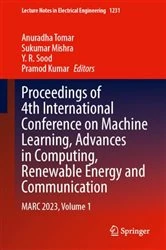 Book cover of Proceedings of 4th International Conference on Machine Learning, Advances in Computing, Renewable Energy and Communication by Anuradha Tomar