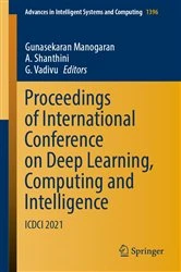 Book cover of Proceedings of International Conference on Deep Learning, Computing and Intelligence by Gunasekaran Manogaran