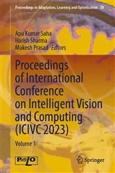 Book cover of Proceedings of International Conference on Intelligent Vision and Computing (ICIVC 2023) by Apu Kumar Saha