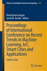 Book cover of Proceedings of International Conference on Recent Trends in Machine Learning, IoT, Smart Cities and Applications by Vinit Kumar Gunjan