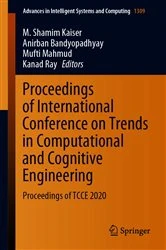 Book cover of Proceedings of International Conference on Trends in Computational and Cognitive Engineering by M. Shamim Kaiser
