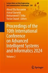 Book cover of Proceedings of the 10th International Conference on Advanced Intelligent Systems and Informatics 2024 by Aboul Ella Hassanien