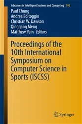 Book cover of Proceedings of the 10th International Symposium on Computer Science in Sports (ISCSS) by Paul Chung