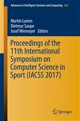 Book cover of Proceedings of the 11th International Symposium on Computer Science in Sport (IACSS 2017) by Martin Lames