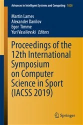Book cover of Proceedings of the 12th International Symposium on Computer Science in Sport (IACSS 2019) by Martin Lames