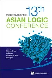 Book cover of Proceedings Of The 13th Asian Logic Conference by Unknown