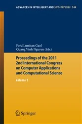 Book cover of Proceedings of the 2011 2nd International Congress on Computer Applications and Computational Science by Ford Lumban Gaol