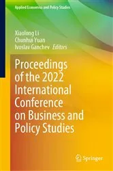 Book cover of Proceedings of the 2022 International Conference on Business and Policy Studies by Xiaolong Li