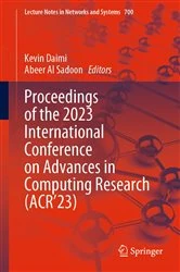 Book cover of Proceedings of the 2023 International Conference on Advances in Computing Research (ACR’23) by Kevin Daimi