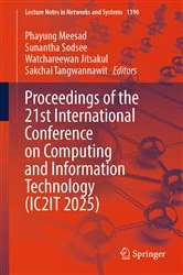 Book cover of Proceedings of the 21st International Conference on Computing and Information Technology (IC2IT 2025) by Phayung Meesad
