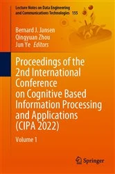 Book cover of Proceedings of the 2nd International Conference on Cognitive Based Information Processing and Applications (CIPA 2022) by Bernard J. Jansen
