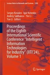Book cover of Proceedings of the Eighth International Scientific Conference “Intelligent Information Technologies for Industry” (IITI’24), Volume 1 by Sergey Kovalev