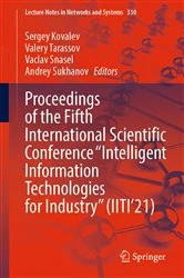 Book cover of Proceedings of the Fifth International Scientific Conference “Intelligent Information Technologies for Industry” (IITI’21) by Sergey Kovalev