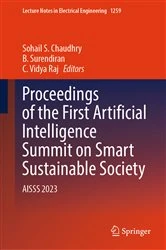 Book cover of Proceedings of the First Artificial Intelligence Summit on Smart Sustainable Society by Sohail S. Chaudhry