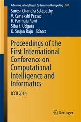 Book cover of Proceedings of the First International Conference on Computational Intelligence and Informatics by Suresh Chandra Satapathy