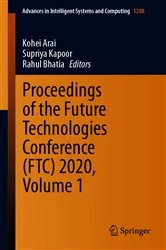 Book cover of Proceedings of the Future Technologies Conference (FTC) 2020, Volume 1 by Kohei Arai