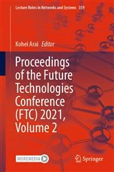 Book cover of Proceedings of the Future Technologies Conference (FTC) 2021, Volume 2 by Kohei Arai
