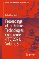 Book cover of Proceedings of the Future Technologies Conference (FTC) 2021, Volume 3 by Kohei Arai